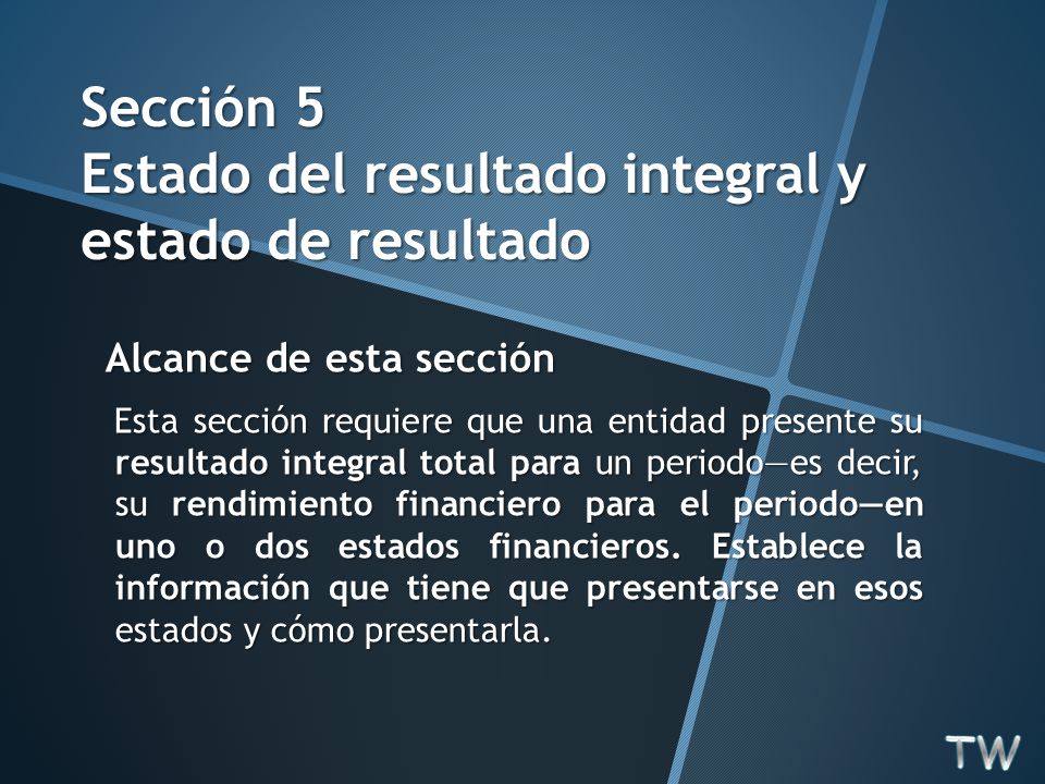 Sección 5 Estado del resultado integral y estado de resultado