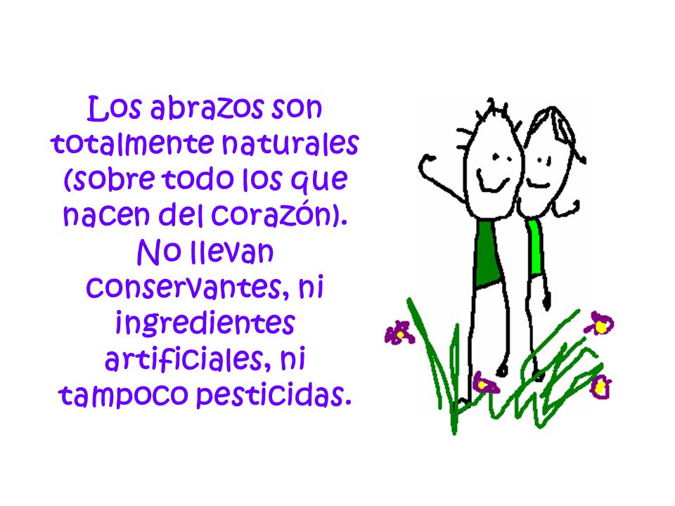 Los abrazos son totalmente naturales (sobre todo los que nacen del corazón).