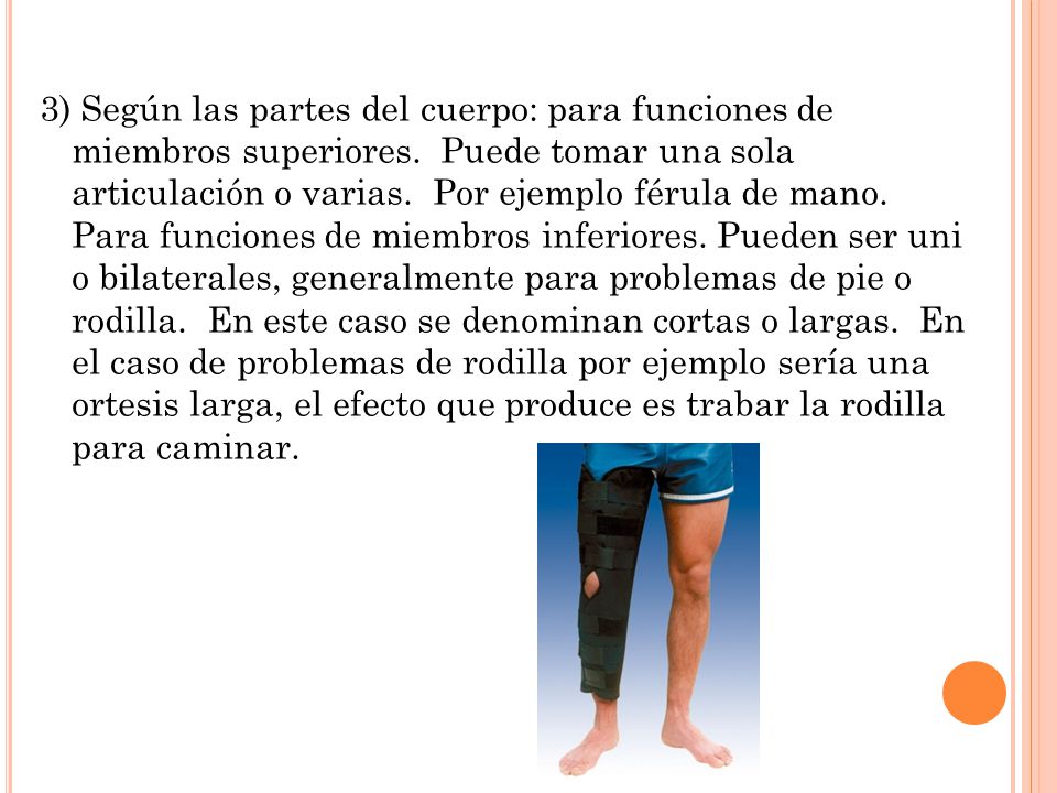 3) Según las partes del cuerpo: para funciones de miembros superiores