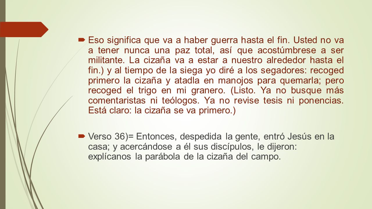 Eso significa que va a haber guerra hasta el fin