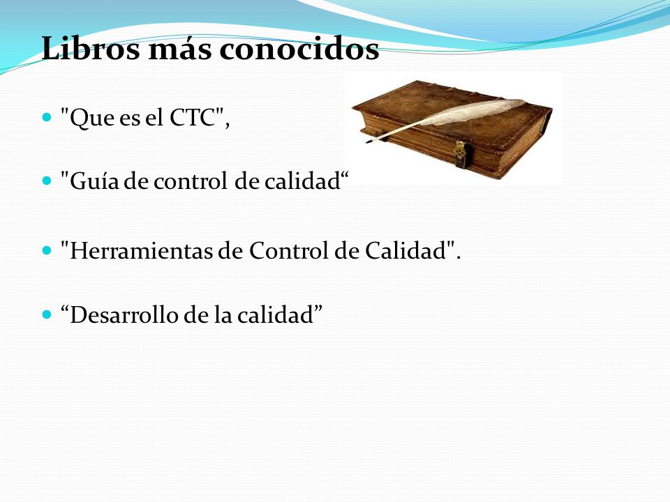 Libros más conocidos Que es el CTC , Guía de control de calidad