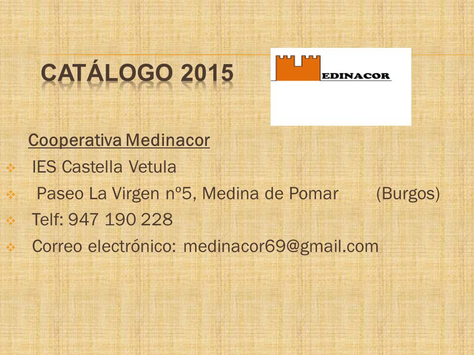 CATÁLOGO 2015 Cooperativa Medinacor IES Castella Vetula