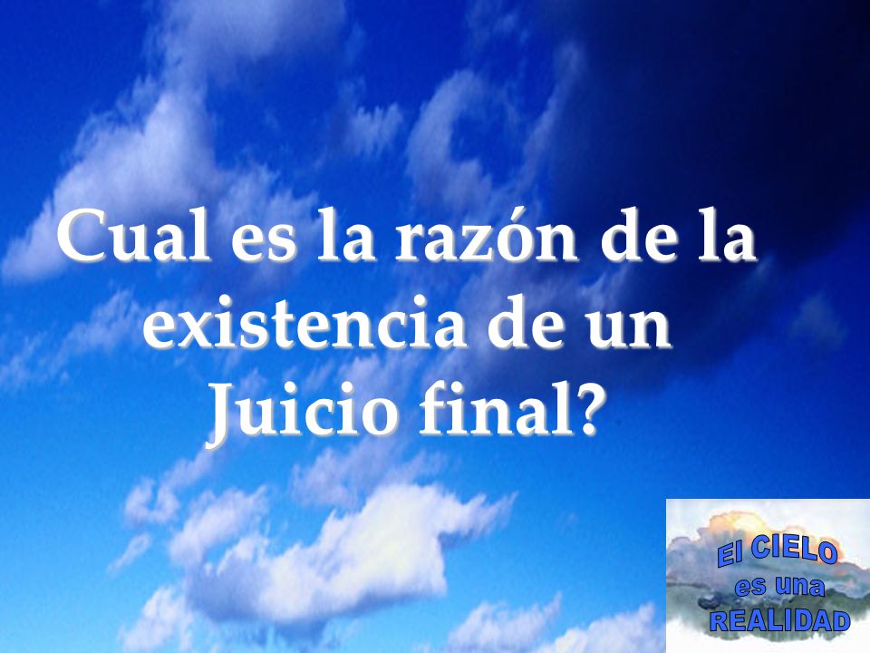 Cual es la razón de la existencia de un Juicio final