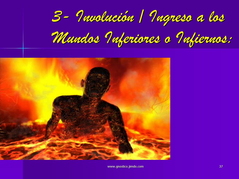3- Involución / Ingreso a los Mundos Inferiores o Infiernos: