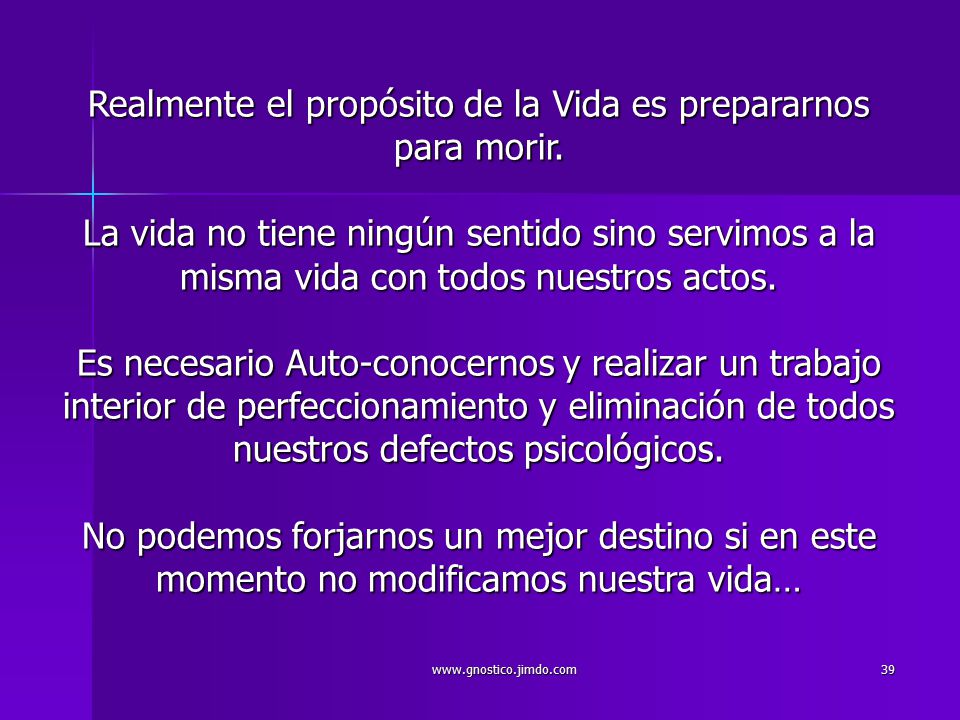 Realmente el propósito de la Vida es prepararnos para morir