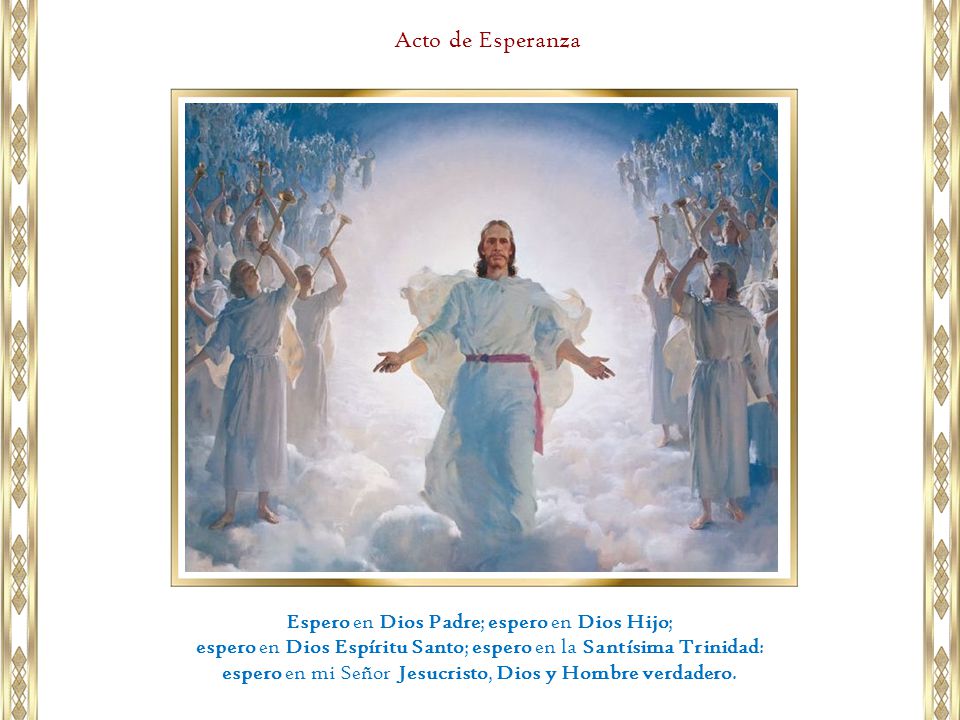 Acto de Esperanza Espero en Dios Padre; espero en Dios Hijo;