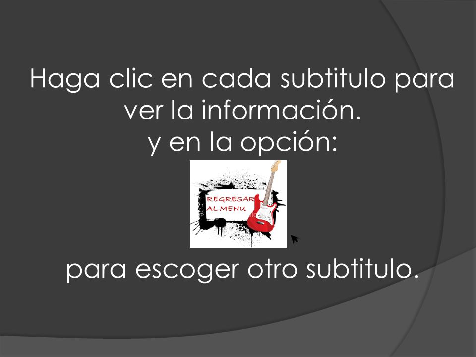 Haga clic en cada subtitulo para ver la información