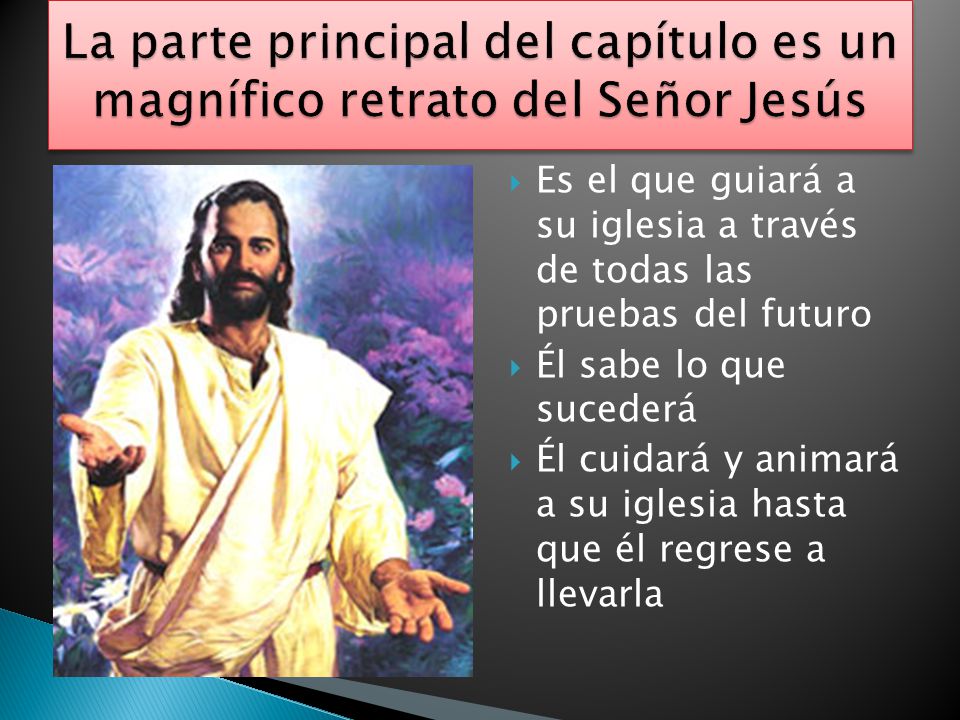 La parte principal del capítulo es un magnífico retrato del Señor Jesús