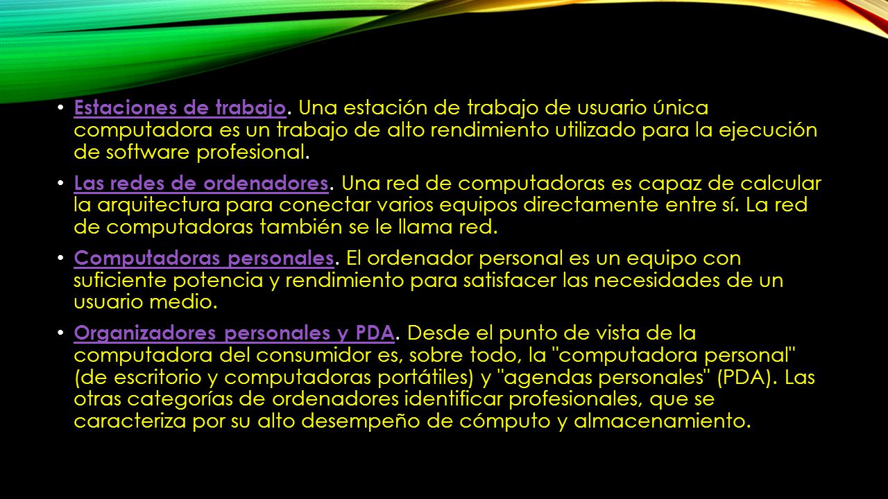 Estaciones de trabajo. Una estación de trabajo de usuario única computadora es un trabajo de alto rendimiento utilizado para la ejecución de software profesional.