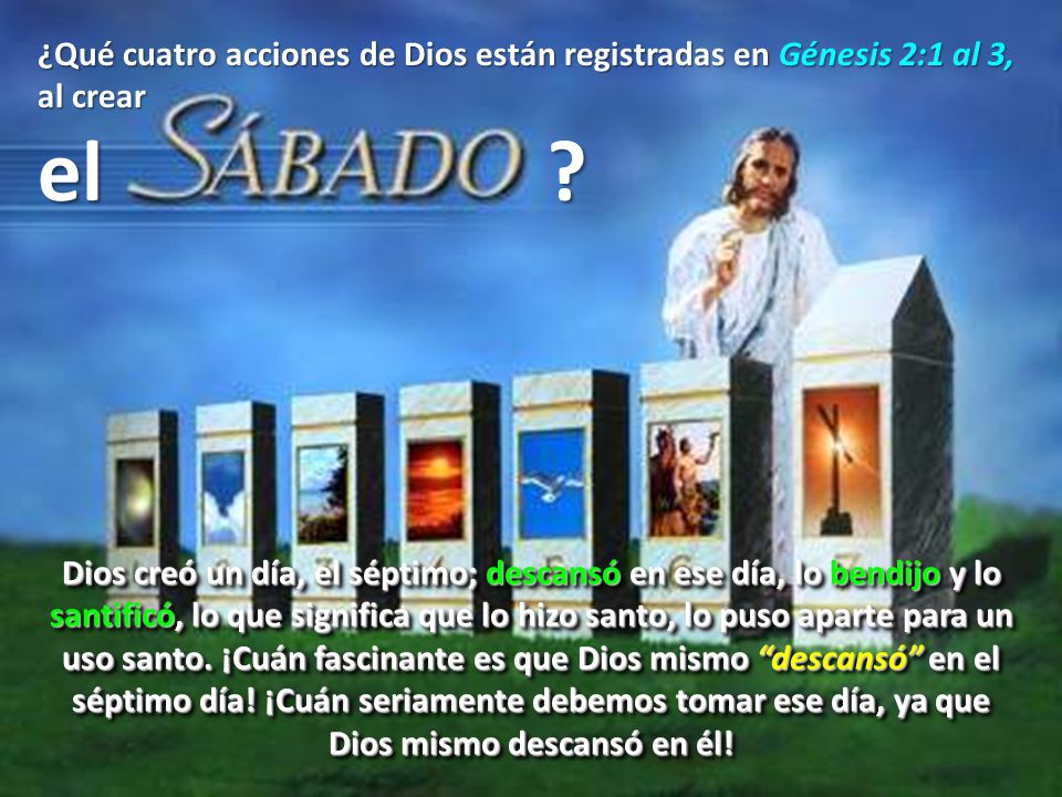¿Qué cuatro acciones de Dios están registradas en Génesis 2:1 al 3, al crear