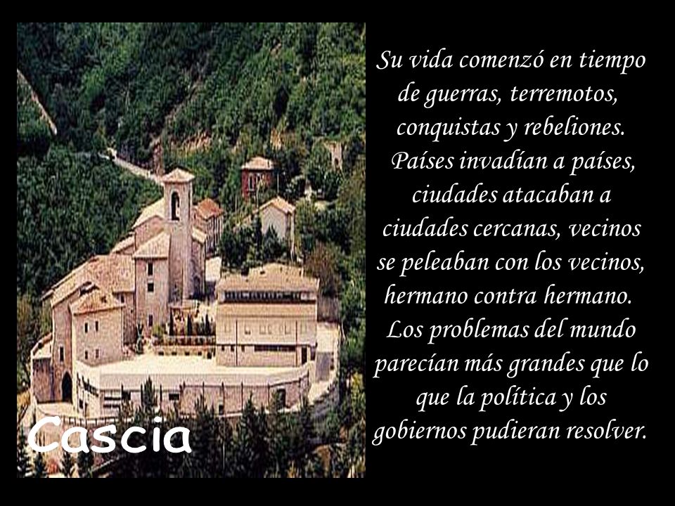 Su vida comenzó en tiempo de guerras, terremotos, conquistas y rebeliones. Países invadían a países, ciudades atacaban a ciudades cercanas, vecinos se peleaban con los vecinos, hermano contra hermano. Los problemas del mundo parecían más grandes que lo que la política y los gobiernos pudieran resolver.