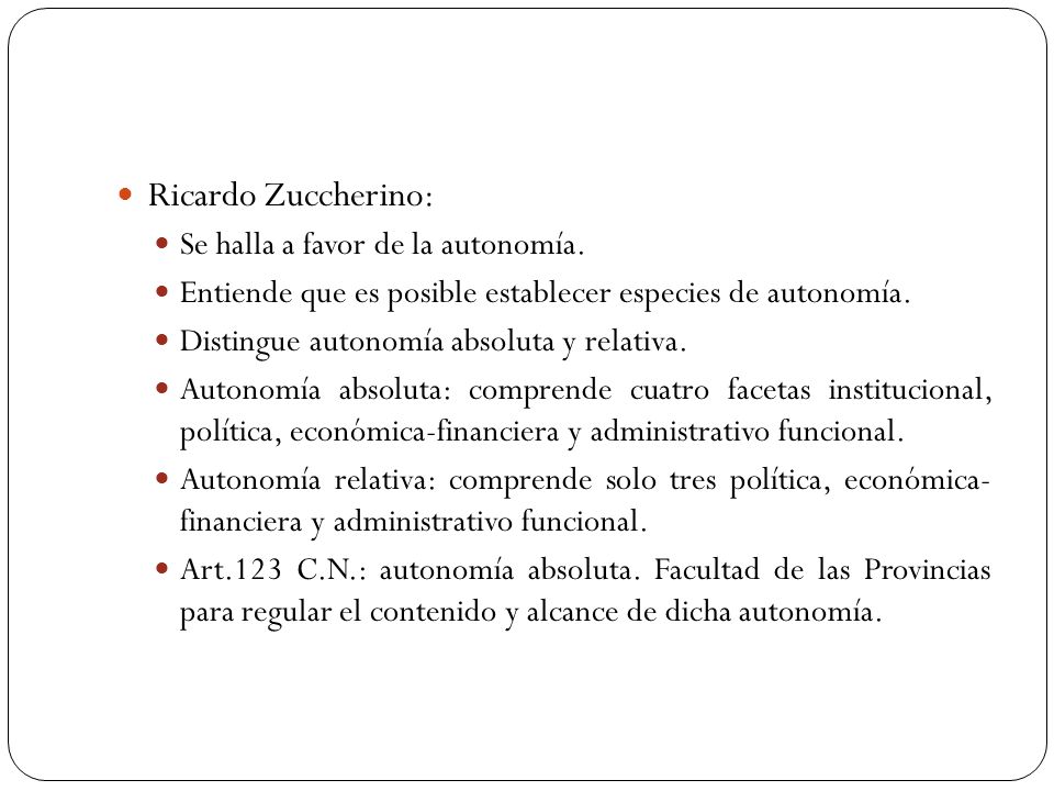 Ricardo Zuccherino: Se halla a favor de la autonomía.