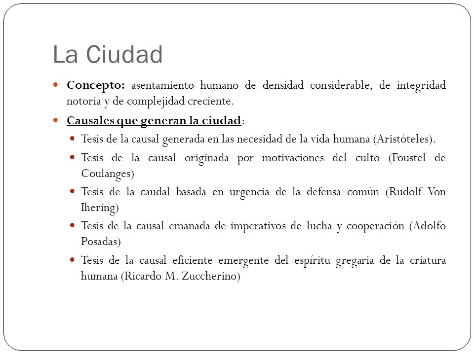 La Ciudad Concepto: asentamiento humano de densidad considerable, de integridad notoria y de complejidad creciente.