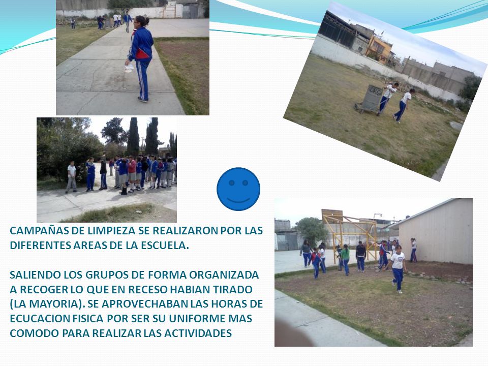 CAMPAÑAS DE LIMPIEZA SE REALIZARON POR LAS DIFERENTES AREAS DE LA ESCUELA.