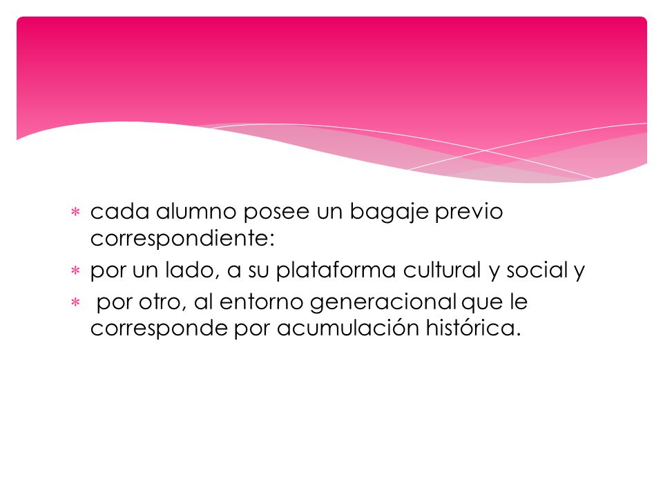 cada alumno posee un bagaje previo correspondiente: