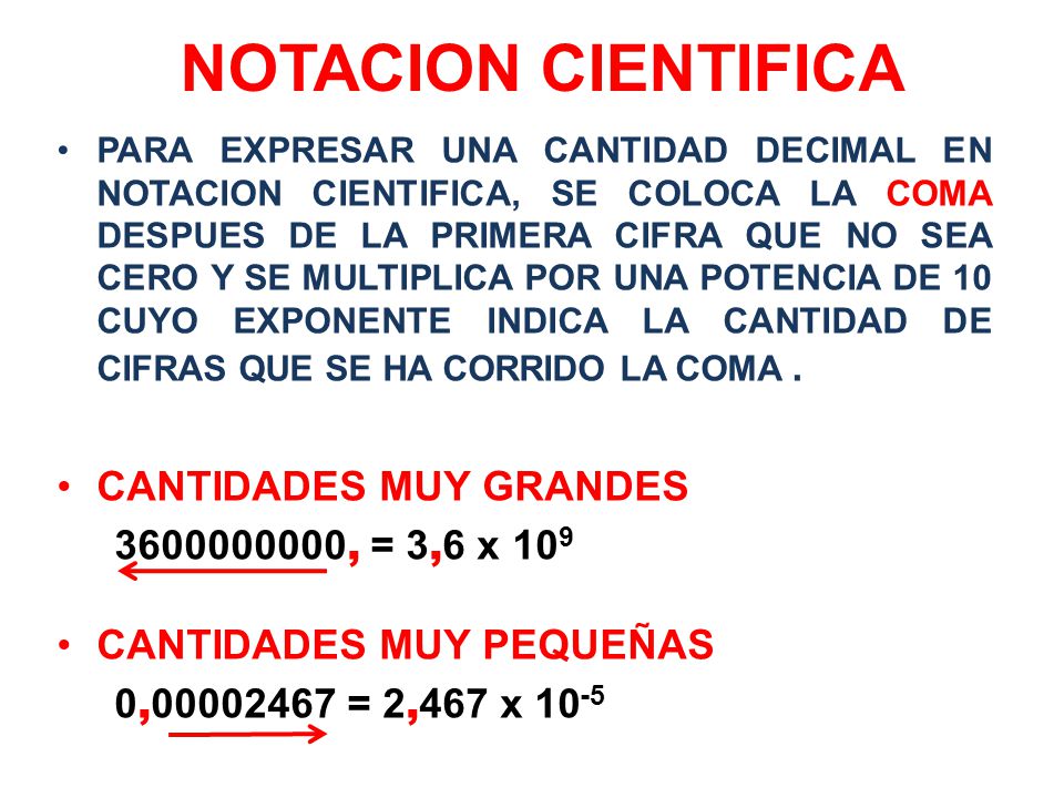 NOTACION CIENTIFICA CANTIDADES MUY GRANDES , = 3,6 x 109