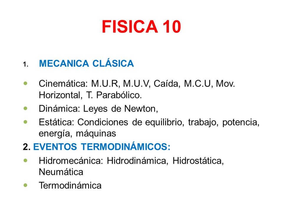 FISICA MECANICA CLÁSICA. Cinemática: M.U.R, M.U.V, Caída, M.C.U, Mov. Horizontal, T. Parabólico.