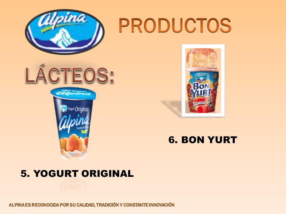 PRODUCTOS LÁCTEOS: 6. BON YURT 5. YOGURT ORIGINAL
