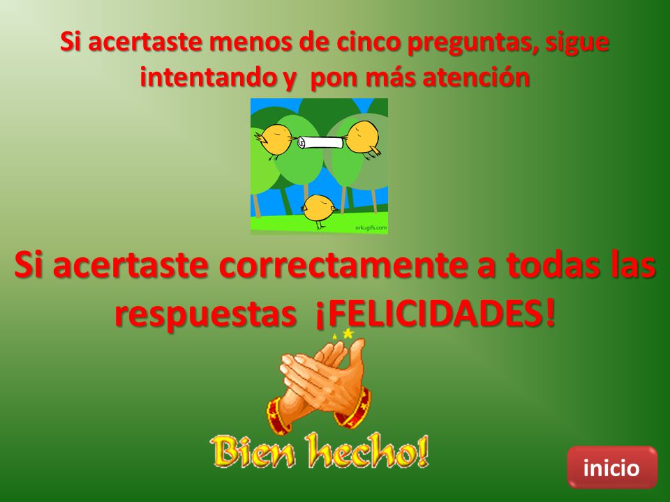 Si acertaste correctamente a todas las respuestas ¡FELICIDADES!