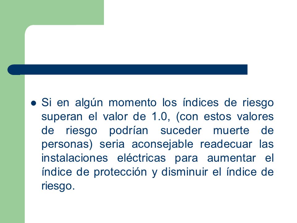 Si en algún momento los índices de riesgo superan el valor de 1