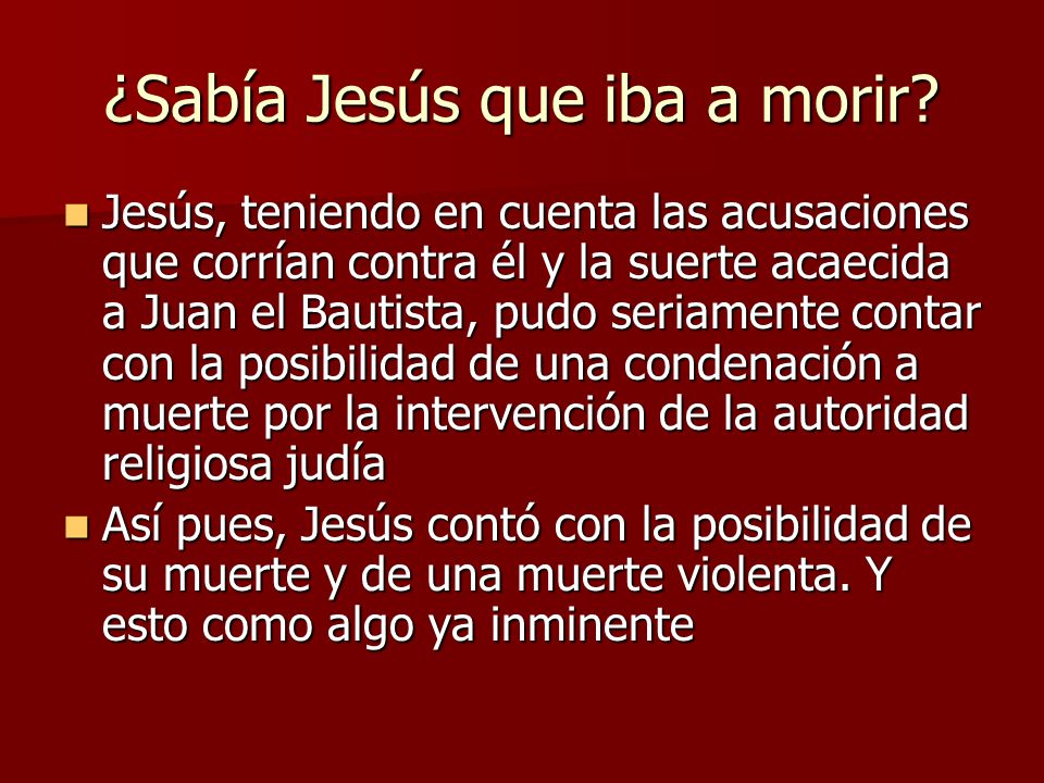 ¿Sabía Jesús que iba a morir