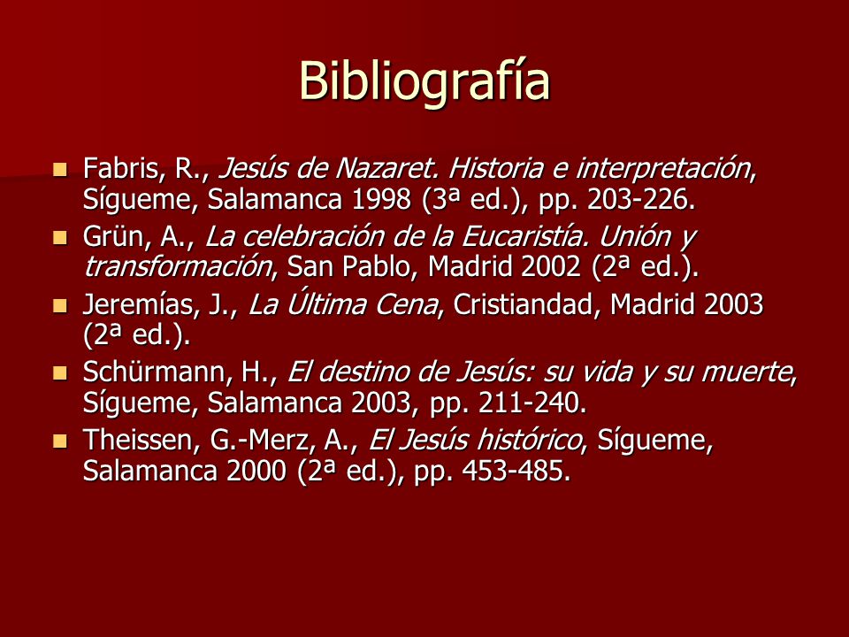 Bibliografía Fabris, R., Jesús de Nazaret. Historia e interpretación, Sígueme, Salamanca 1998 (3ª ed.), pp