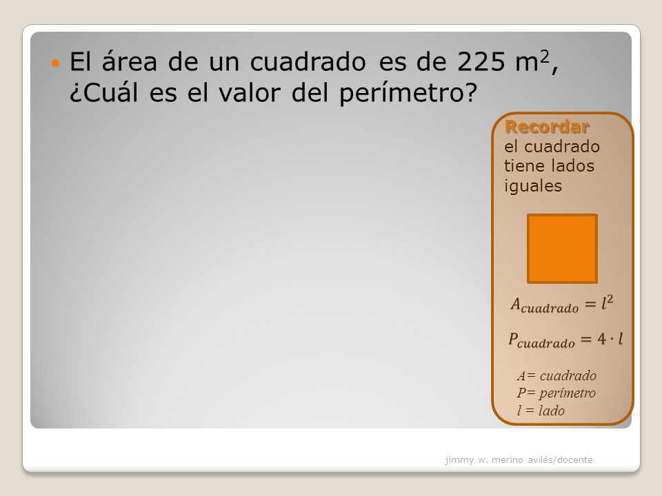 El área de un cuadrado es de 225 m2, ¿Cuál es el valor del perímetro