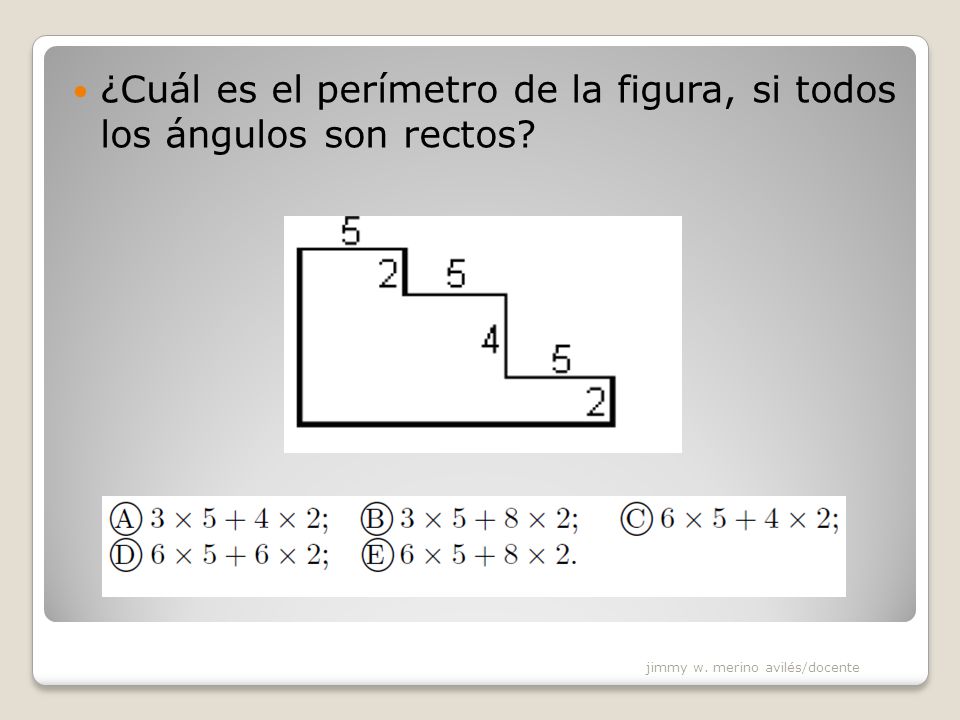 ¿Cuál es el perímetro de la figura, si todos los ángulos son rectos