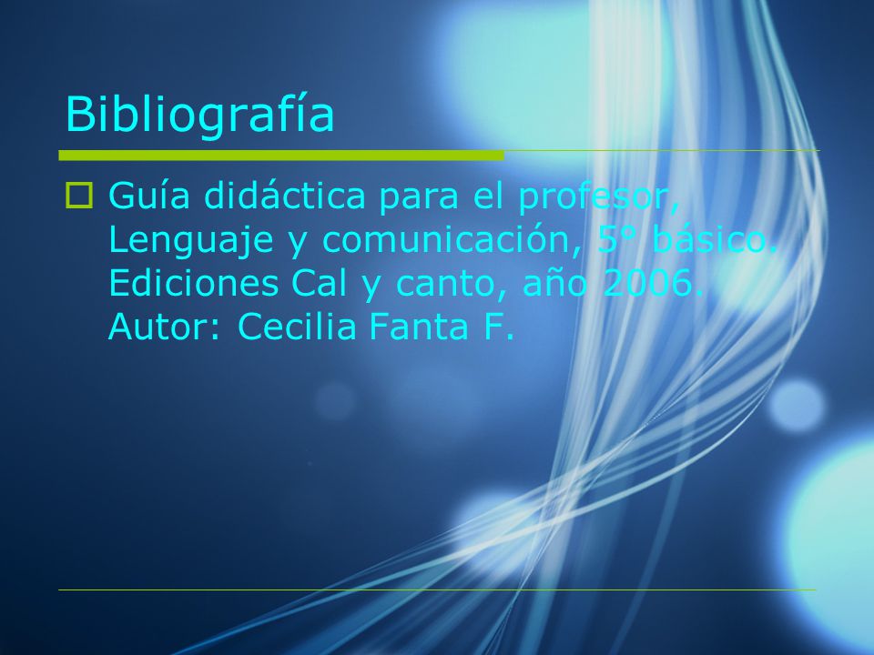 Bibliografía Guía didáctica para el profesor, Lenguaje y comunicación, 5° básico.
