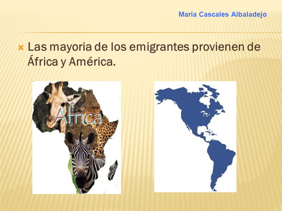 Las mayoria de los emigrantes provienen de África y América.