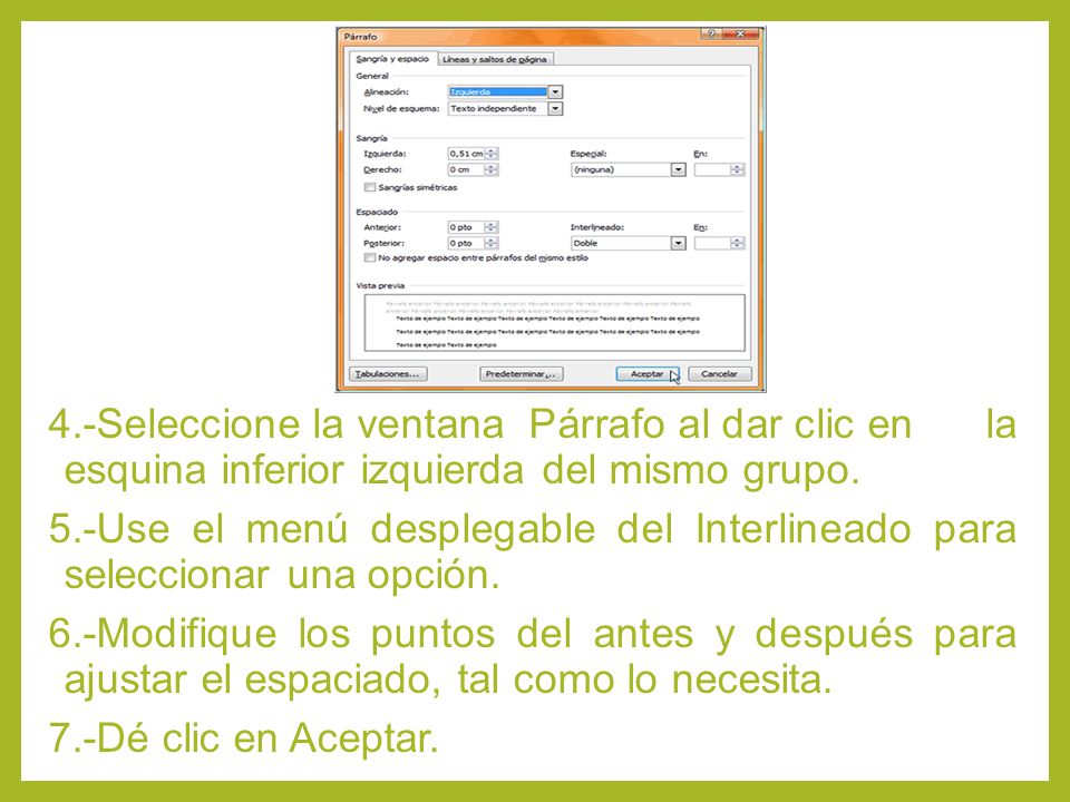 4.-Seleccione la ventana Párrafo al dar clic en la esquina inferior izquierda del mismo grupo.