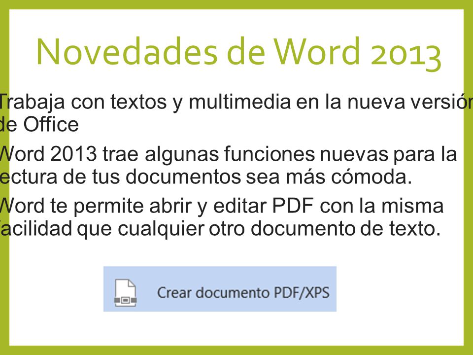 Novedades de Word 2013 Trabaja con textos y multimedia en la nueva versión de Office.