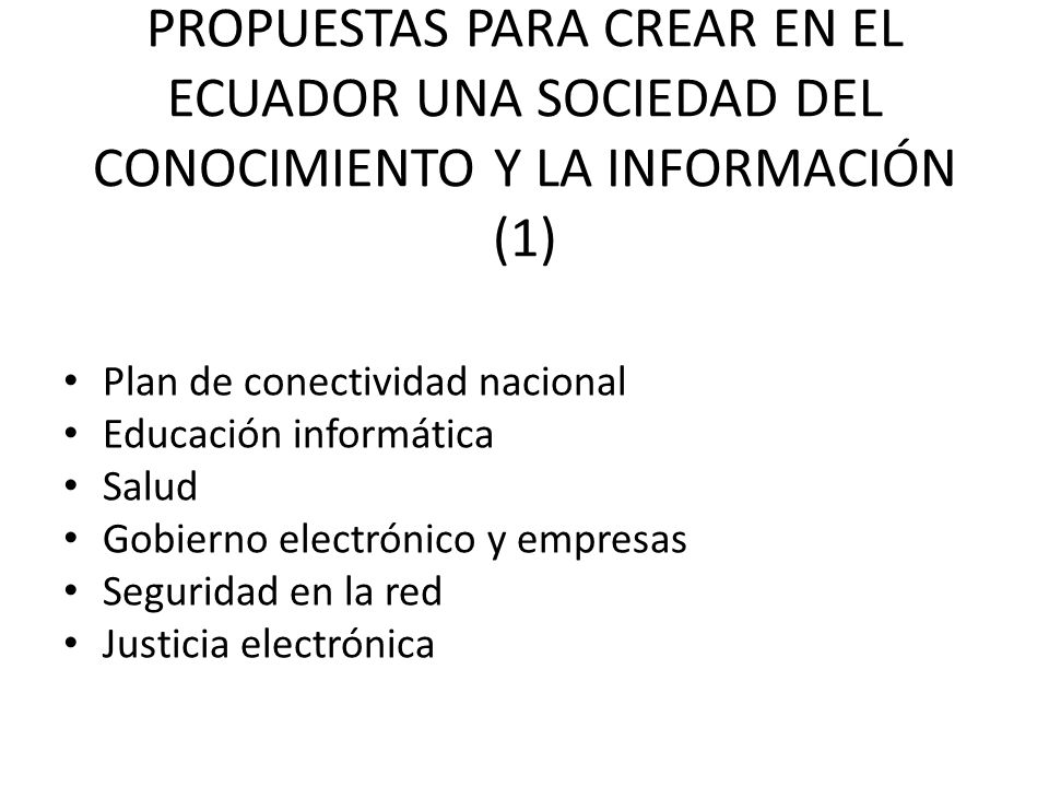 Propuestas para crear en el Ecuador una Sociedad del Conocimiento y la información (1)