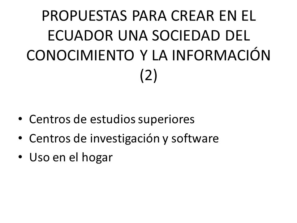 Propuestas para crear en el Ecuador una Sociedad del Conocimiento y la información (2)