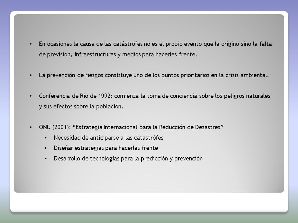 En ocasiones la causa de las catástrofes no es el propio evento que la originó sino la falta de previsión, infraestructuras y medios para hacerles frente.