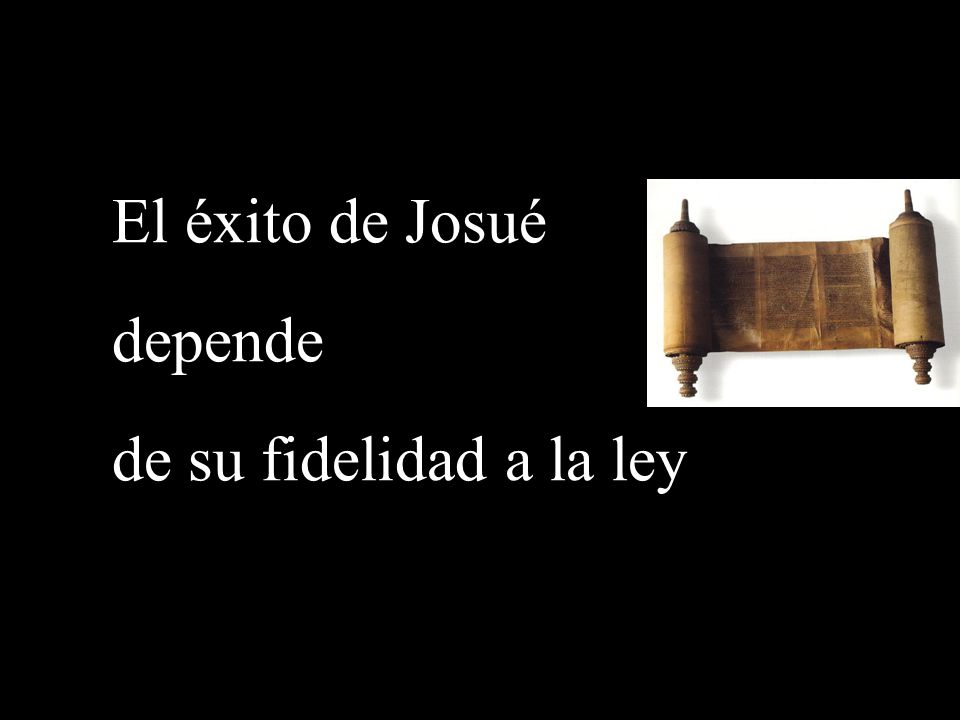 El éxito de Josué depende de su fidelidad a la ley
