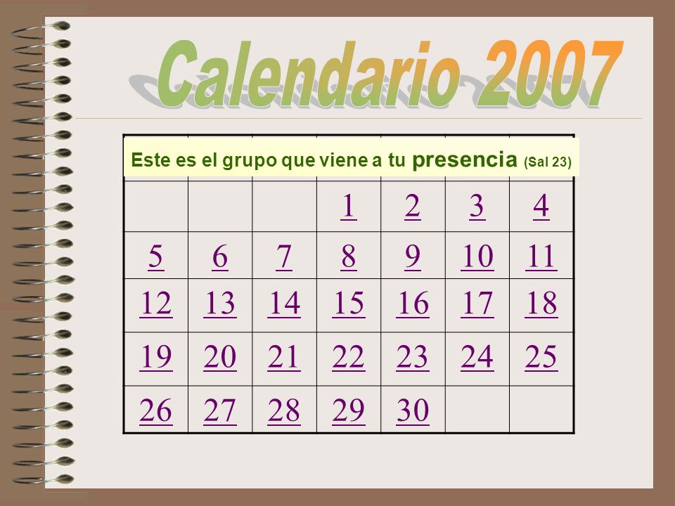 Calendario 2007 Este es el grupo que viene a tu presencia (Sal 23)