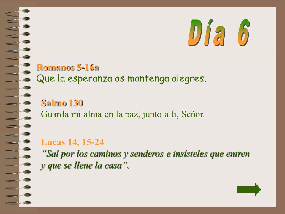 Día 6 Romanos 5-16a Que la esperanza os mantenga alegres.