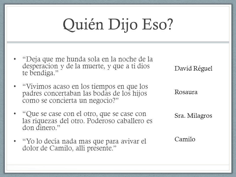 Quién Dijo Eso Deja que me hunda sola en la noche de la desperacion y de la muerte, y que a ti dios te bendiga.