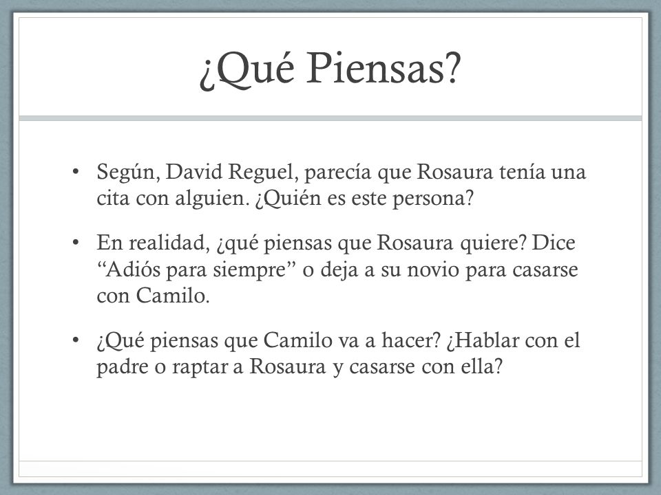 ¿Qué Piensas Según, David Reguel, parecía que Rosaura tenía una cita con alguien. ¿Quién es este persona