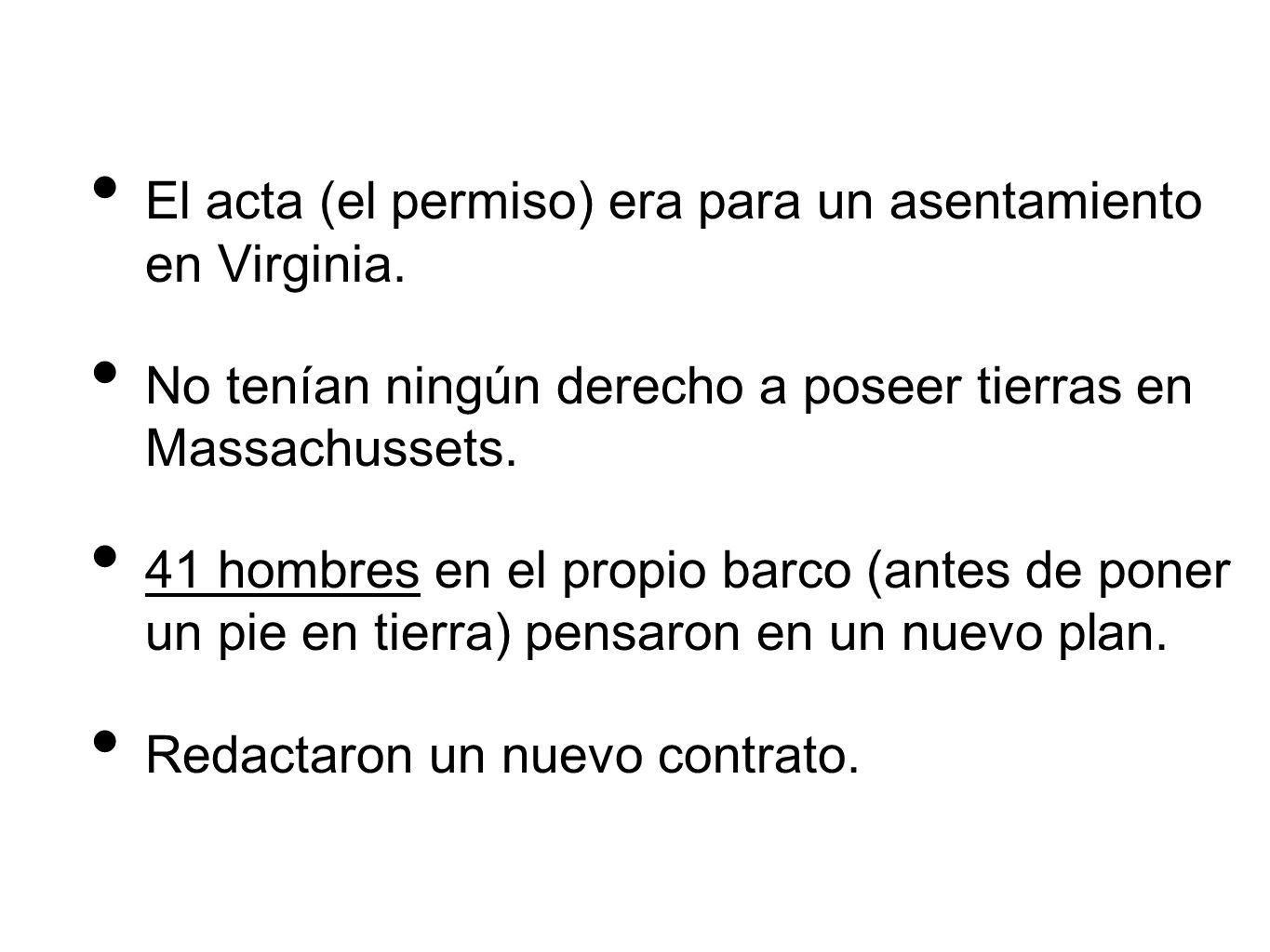 El acta (el permiso) era para un asentamiento en Virginia.