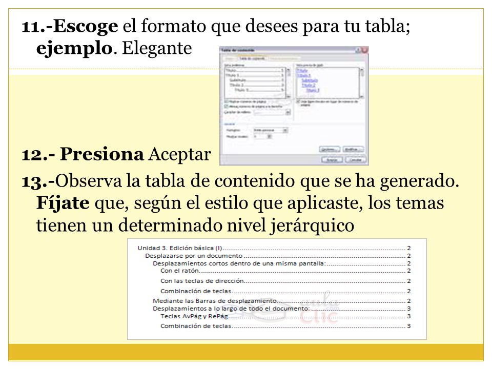11. -Escoge el formato que desees para tu tabla; ejemplo. Elegante 12