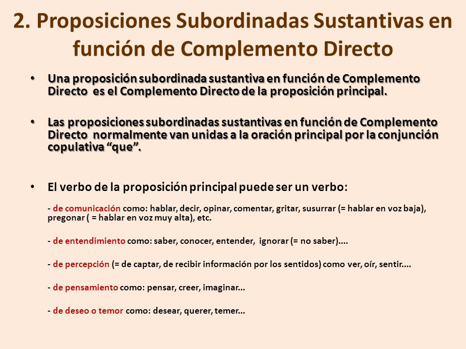2. Proposiciones Subordinadas Sustantivas en función de Complemento Directo
