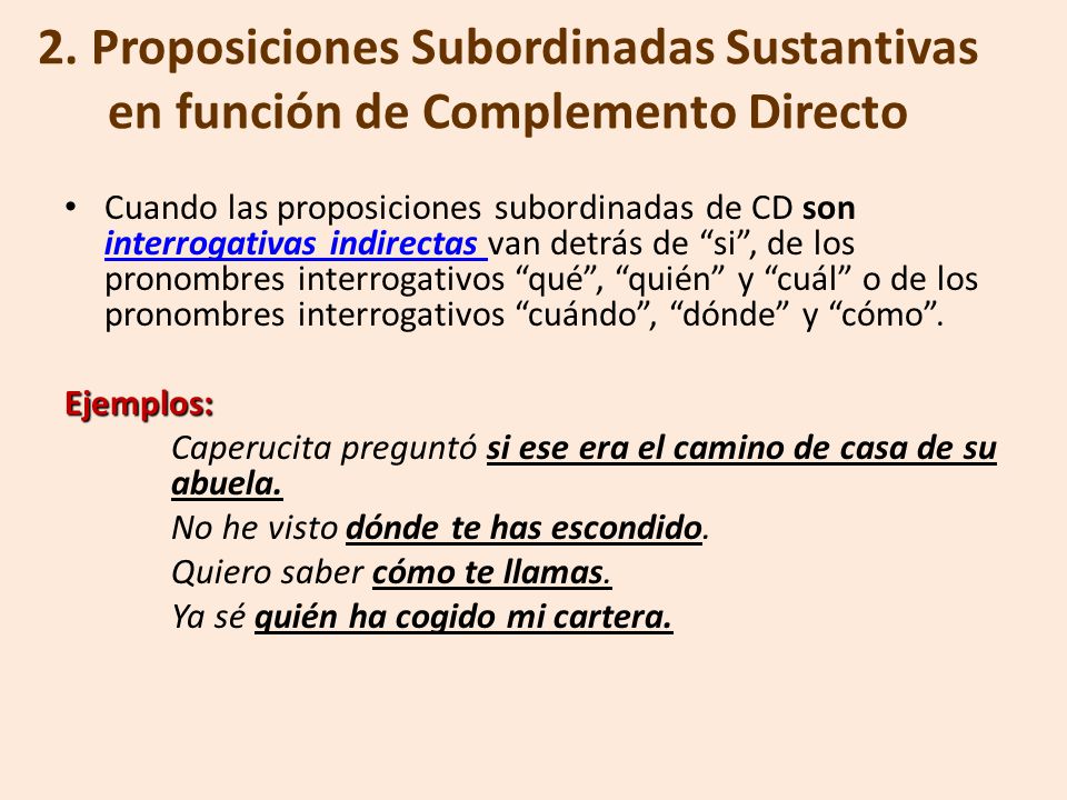 2. Proposiciones Subordinadas Sustantivas en función de Complemento Directo