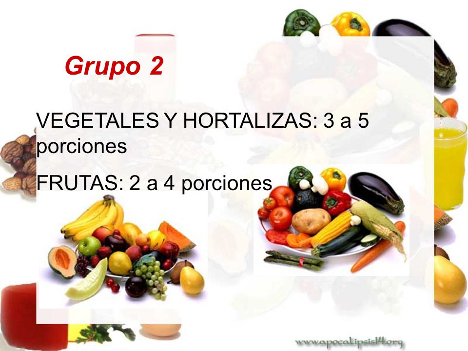 Grupo 2 VEGETALES Y HORTALIZAS: 3 a 5 porciones