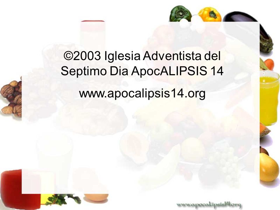 ©2003 Iglesia Adventista del Septimo Dia ApocALIPSIS 14