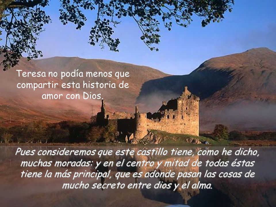 Teresa no podía menos que compartir esta historia de amor con Dios.