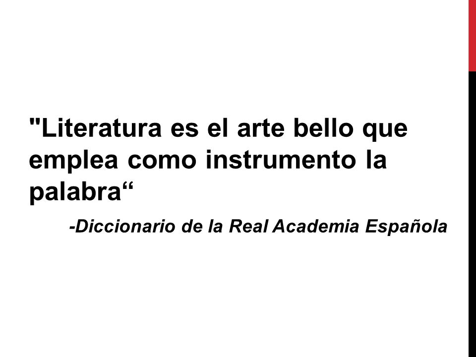 Literatura es el arte bello que emplea como instrumento la palabra
