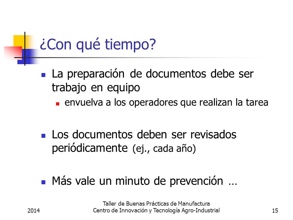¿Con qué tiempo La preparación de documentos debe ser trabajo en equipo. envuelva a los operadores que realizan la tarea.