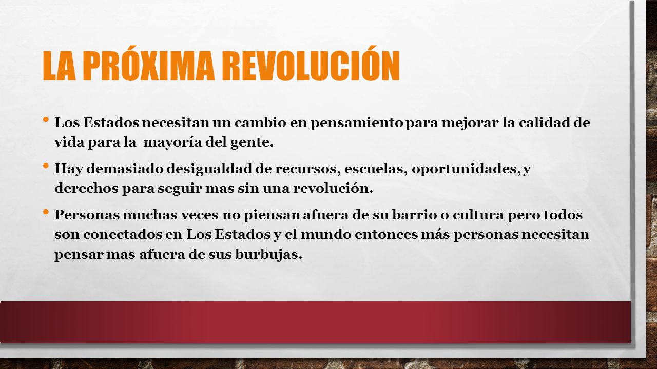 La próxima Revolución Los Estados necesitan un cambio en pensamiento para mejorar la calidad de vida para la mayoría del gente.